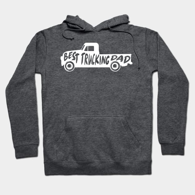 Best Trucking Dad Truck Gift For Fathers Hoodie by HeyListen